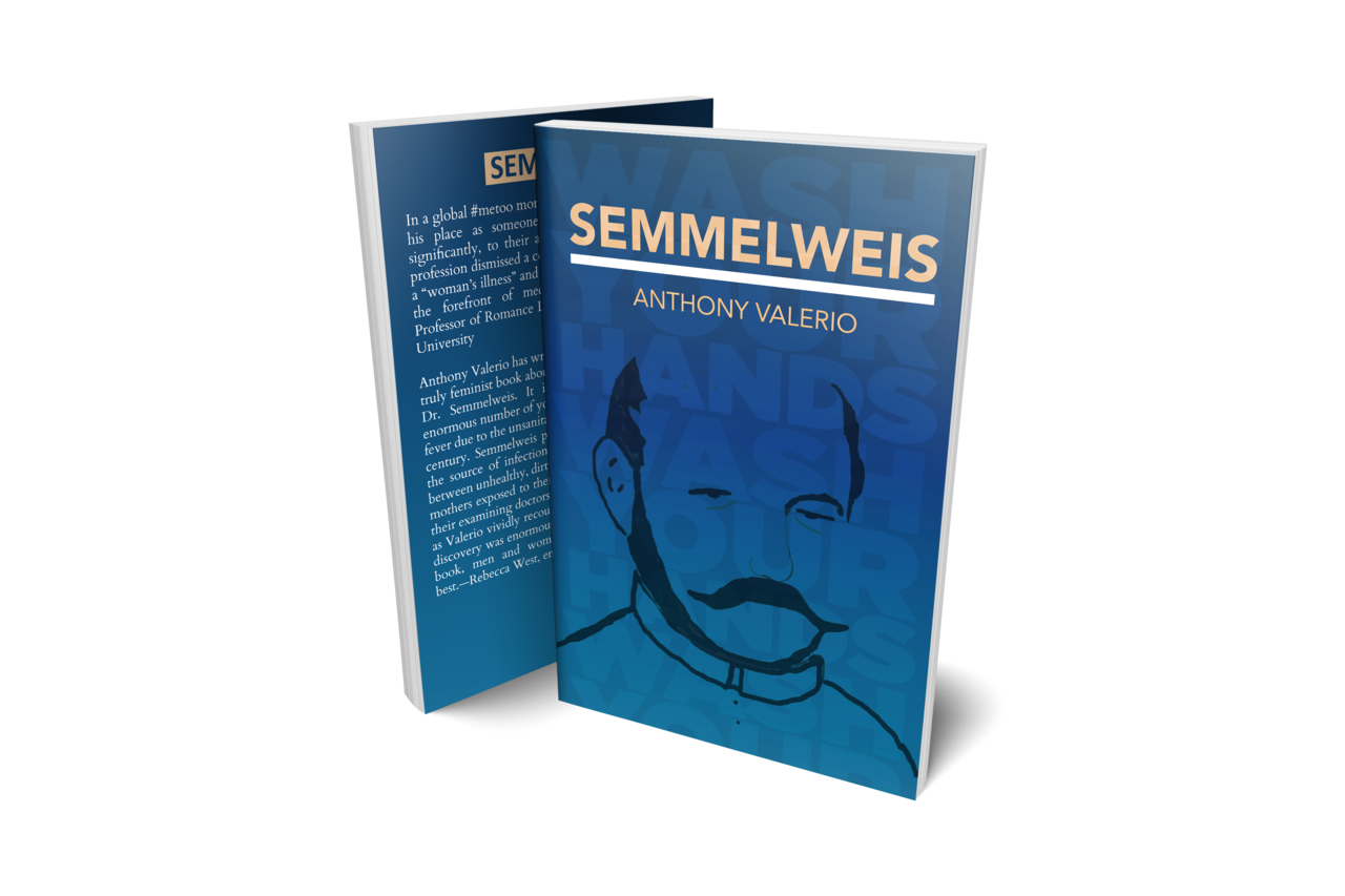 new revised edition with blue cover of SEMMELWEIS by Anthony Valerio